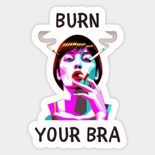 Burn your bra funny feminism Sticker